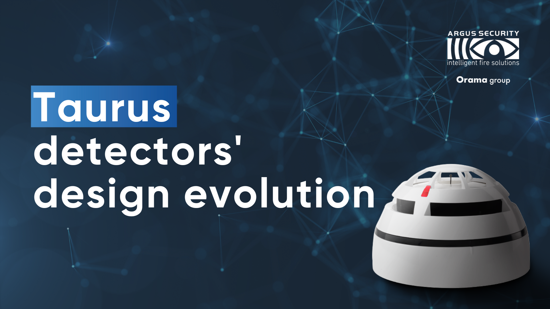 Taurus detectors’ series undergoes relevant design upgrade, approved by EN54 standards