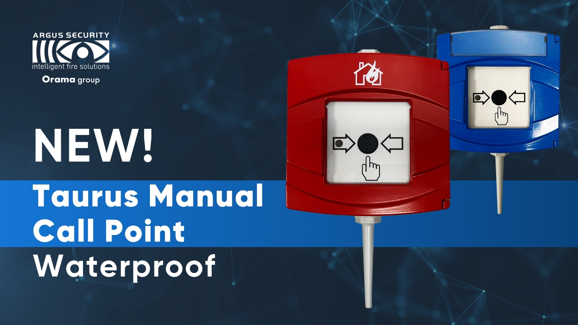 NEW! Waterproof Wireless Type B Manual Call Point empowers the Taurus Line